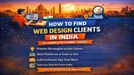 How to Find Web Design Clients in India: A Complete Guide (2026) for Freelancers and Agencies Thumb